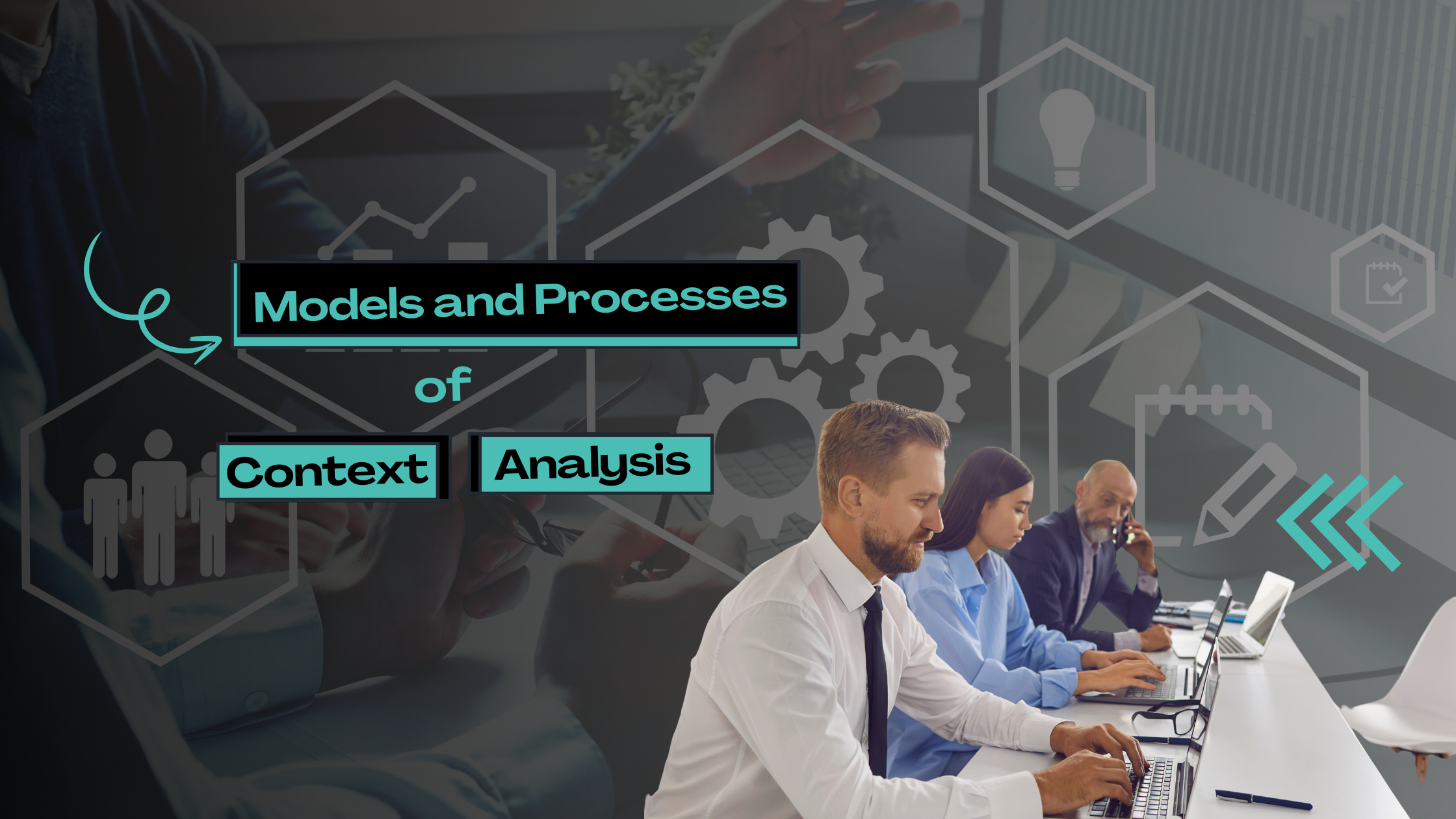 Models and Processes of Context Analysis